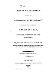 Heads of lectures on a course of experimental philosophy, particularly including chemistry, delivered at the New College in Hackney