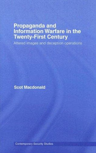 Propaganda and Information Warfare in the Twenty-First Century