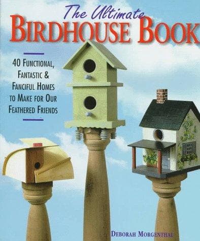 The ultimate birdhouse book