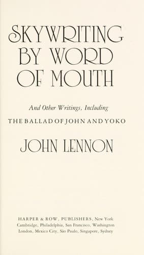 Skywriting by word of mouth, and other writings, including The ballad of John and Yoko